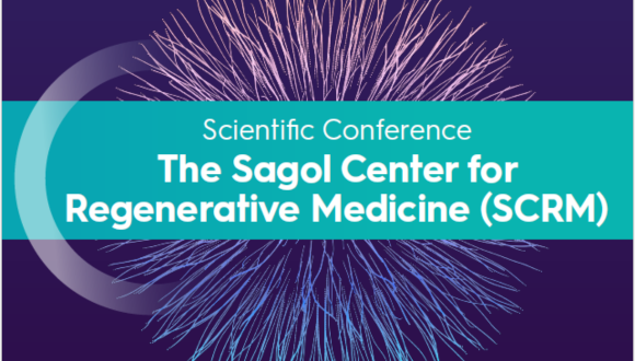 The Scientific Conference of the Sagol Center for Regenerative Medicine